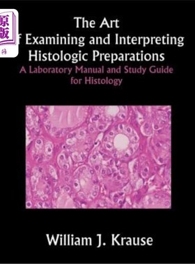 海外直订医药图书The Art of Examining and Interpreting Histologic Preparations: A Laboratory Manu 检查和解释组织学准