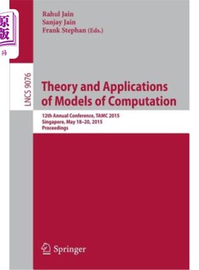 海外直订Theory and Applications of Models of Computation: 12th Annual Conference, Tamc 2 计算模型理论与应用：第12届