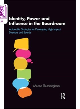 海外直订Identity, Power and Influence in the Boardroom: Actionable Strategies for Develo 董事会中的身份、权力和影响