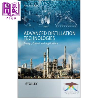 先进的蒸馏技术 设计 控制与应用 英文原版 Advanced Distillation Technologies Design Control And Applications Anton Ki