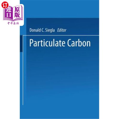 海外直订Particulate Carbon: Formation During Combustion 颗粒碳：燃烧过程中形成的