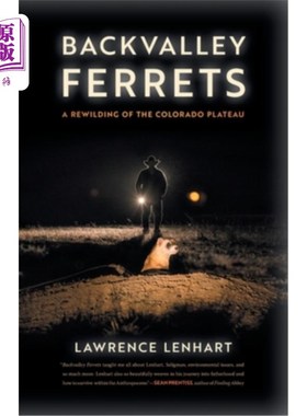 海外直订Backvalley Ferrets: A Rewilding of the Colorado Plateau 后谷雪貂:科罗拉多高原的再野生化