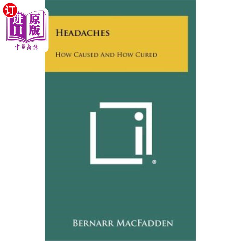 海外直订Headaches: How Caused and How Cured 头痛：如何引起和如何治疗