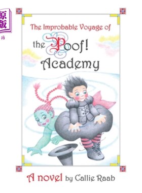海外直订The Improbable Voyage of the Poof! Academy 不可能的Poof!学院