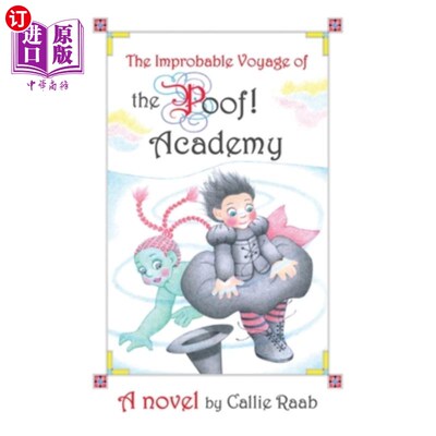 海外直订The Improbable Voyage of the Poof! Academy 不可能的Poof!学院