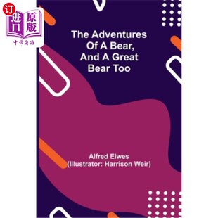 Bear 熊和大熊 Adventures 历险记 Too Great 海外直订The and