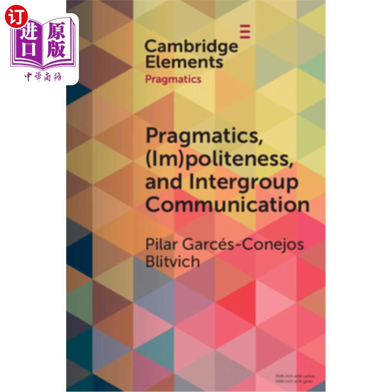 海外直订Pragmatics, (Im)Politeness, and Intergroup Communication: A Multilayered, Discur 语用学、（Im）礼貌与群体间