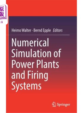 海外直订Numerical Simulation of Power Plants and Firing Systems 发电厂和燃烧系统的数值模拟