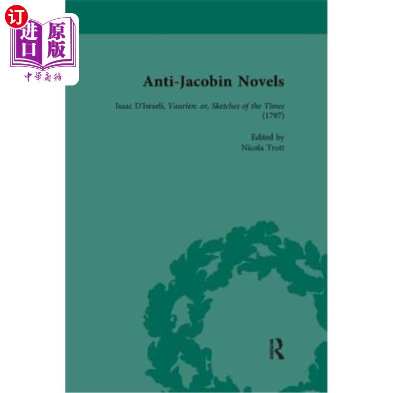 海外直订Anti-Jacobin Novels, Part II, Volume 8: Isaac d'Israeli, Vaurien: Or, Sketches o 反雅各宾小说，第二部分，第