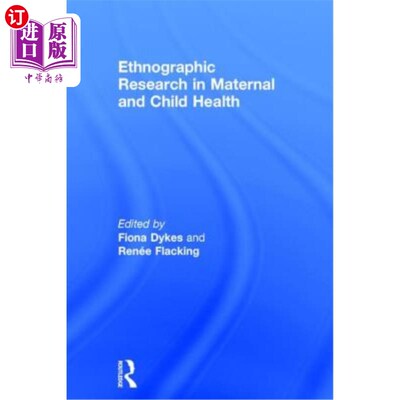 海外直订医药图书Ethnographic Research in Maternal and Child Health 母婴健康的民族志研究