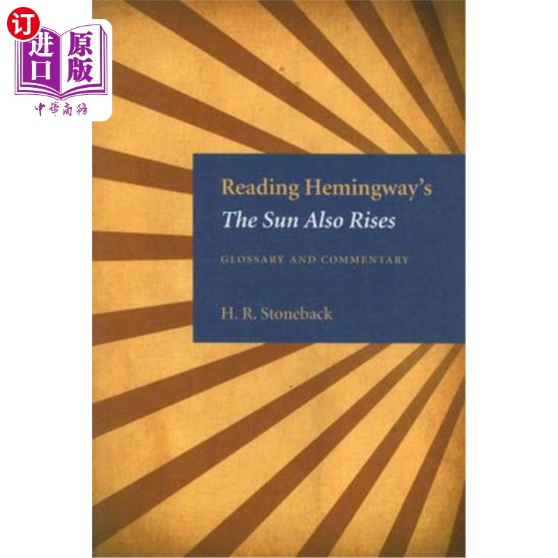 海外直订Reading Hemingway's the Sun Also Rises: Glossary and Commentary 阅读海明威的《太阳照常升起》:词汇和评论