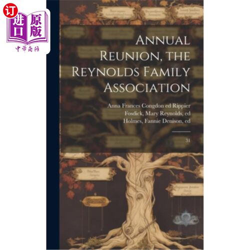 海外直订Annual Reunion, the Reynolds Family Association: 31 雷诺兹家庭协会的年度聚会：31分