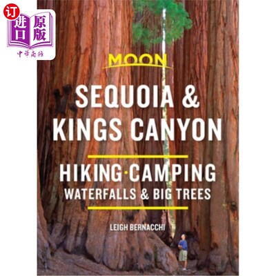 海外直订Moon Sequoia & Kings Canyon: Hiking, Camping, Waterfalls & Big Trees 月亮红杉和国王峡谷:徒步旅行，露营，瀑
