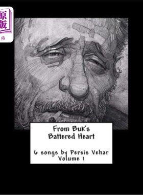 海外直订From Buk's Battered Heart: 6 Songs by Persis Vehar Volume 1 来自布克破碎的心：波斯·维哈尔的6首歌第1卷