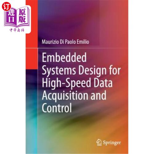 海外直订Embedded Systems Design for High-Speed Data Acquisition and Control 高速数据采集与控制的嵌入式系统设计