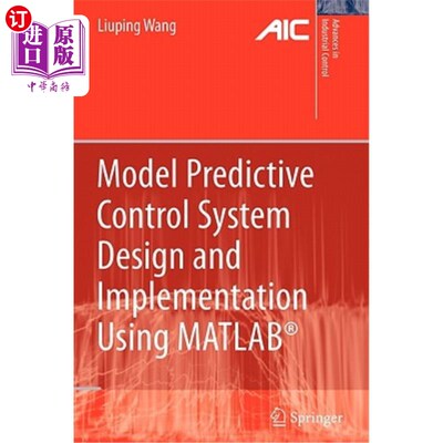 海外直订Model Predictive Control System Design and Implementation Using Matlab(r) 模型预测控制系统的Matlab设计与实现(r
