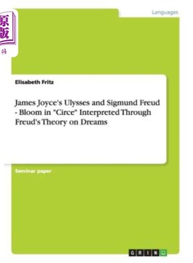 海外直订James Joyce's Ulysses and Sigmund Freud - Bloom in Circe Interpreted Through Fre 从弗洛伊德的梦理论看乔伊斯