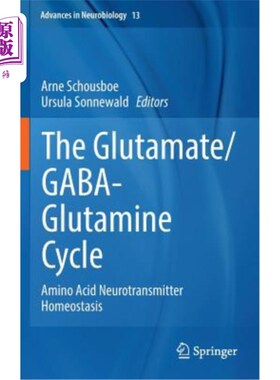 海外直订医药图书The Glutamate/Gaba-Glutamine Cycle: Amino Acid Neurotransmitter Homeostasis 谷氨酸/谷氨酰胺循环:氨