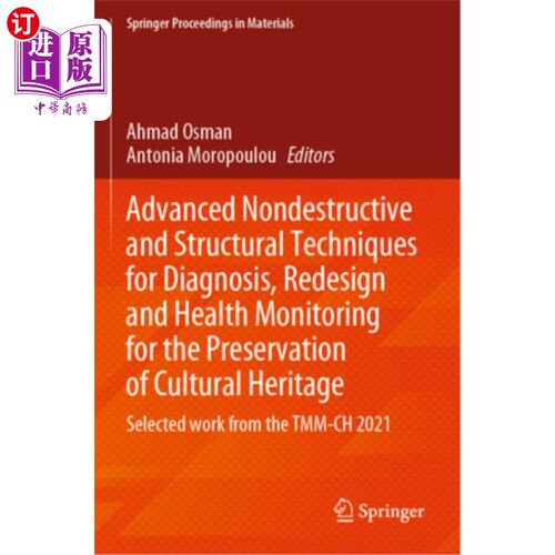 海外直订Advanced Nondestructive and Structural Techniques for Diagnosis, Redesign and He 用于文化遗产保护的诊断、重