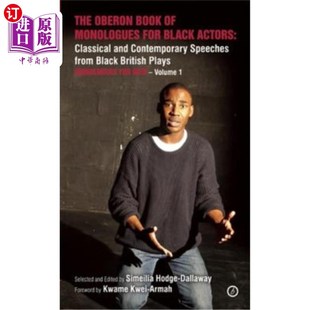 海外直订The Oberon Book of Monologues for Black Actors: Classical and Contemporary Speec 《奥伯伦黑人演员独白集：英国黑