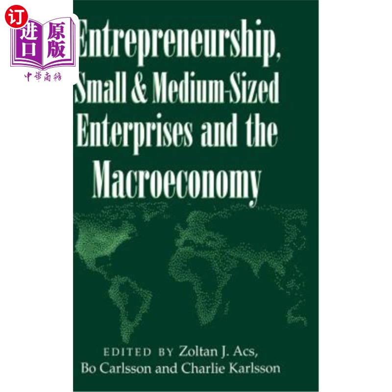 海外直订Entrepreneurship, Small and Medium-Sized Enterprises and the Macroeconomy 企业家精神、中小企业和宏观经济
