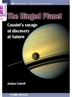 海外直订The Ringed Planet: Cassini's Voyage of Discovery at Saturn 环行星：卡西尼号在土星的发现之旅