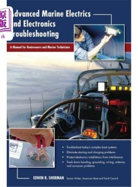 海外直订Advanced Marine Electrics and Electronics Troubleshooting: A Manual for Boatowne 高级船用电气和电子故障排除