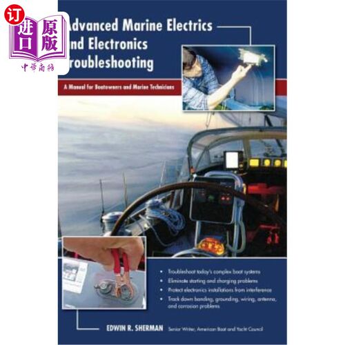 海外直订Advanced Marine Electrics and Electronics Troubleshooting: A Manual for Boatowne 高级船用电气和电子故障排除