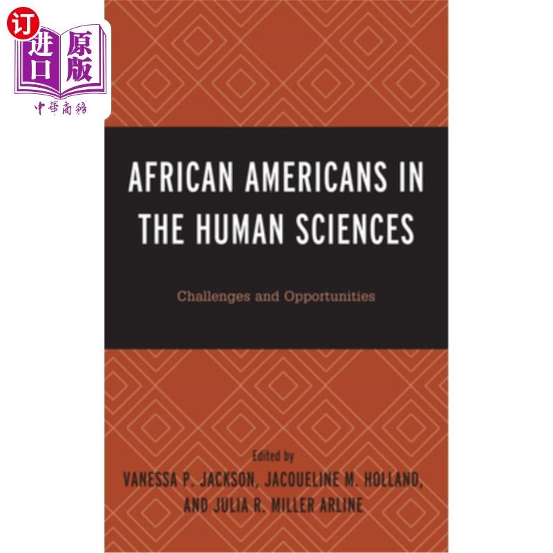 海外直订African Americans in the Human Sciences: Challenges and Opportunities 非裔美国人在人文科学:挑战与机遇