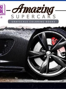 海外直订Amazing Super Car: Grayscale coloring booksfor adults Anti-Stress Art Therapy fo 神奇超车：成人抗压力艺术治