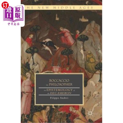 海外直订Boccaccio the Philosopher: An Epistemology of the Decameron 哲学家博卡乔：十日谈的认识论