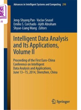 海外直订Intelligent Data Analysis and Its Applications, Volume II: Proceeding of the Fir 智能数据分析及其应用，第二