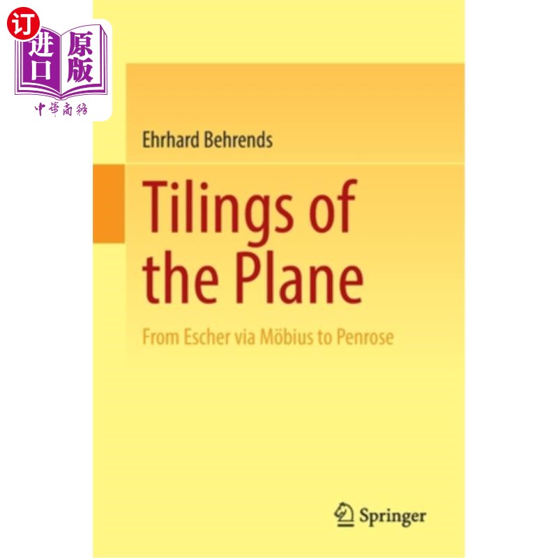 海外直订Tilings of the Plane: From Escher Via M?bius to Penrose平面的Tilings: From Escher Via M?bius到