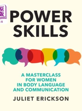 海外直订Power Skills: A Masterclass for Women in Body Language and Communication 力量技能:女性肢体语言和沟通大师班