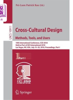 海外直订Cross-Cultural Design. Methods, Tools, and Users: 10th International Conference, 跨文化设计。方法、工具和用