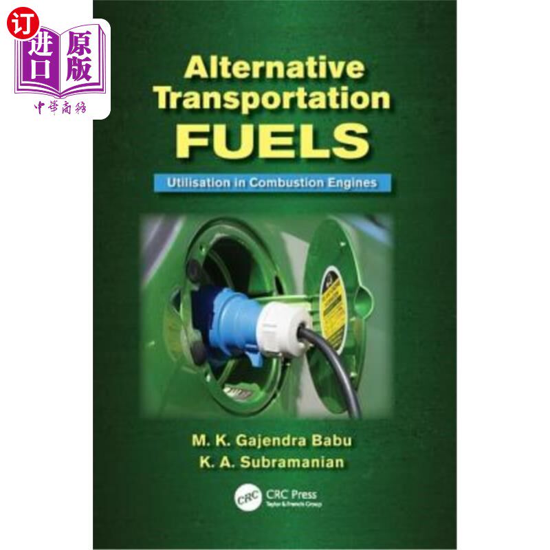 海外直订Alternative Transportation Fuels: Utilisation in Combustion Engines 替代运输燃料:内燃机中的应用
