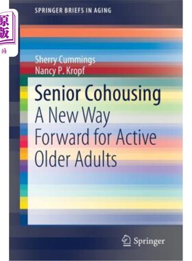 海外直订Senior Cohousing: A New Way Forward for Active Older Adults 老年人同居：活跃老年人的新出路