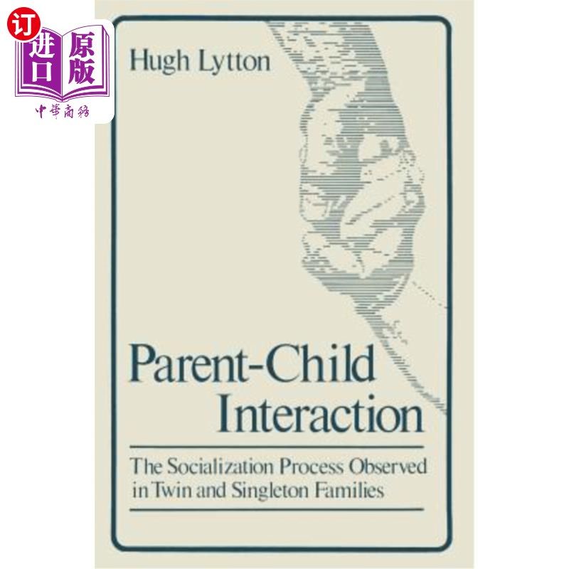 海外直订医药图书Parent-Child Interaction: The Socialization Process Observed in Twin and Singlet 亲子互动：双胞胎和