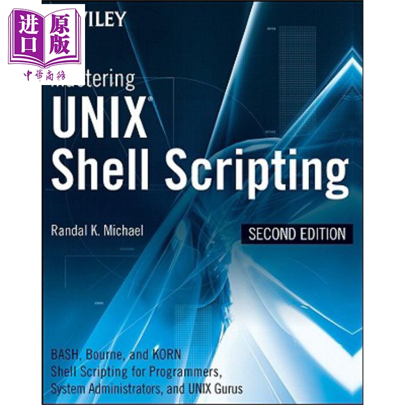 现货 掌握 Unix Shell Scripting 程序设计人员 系统管理人员与 UNIX 指导用的 B【中商原版】