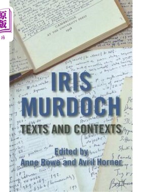 海外直订Iris Murdoch: Texts and Contexts 艾丽丝·默多克：文本与语境
