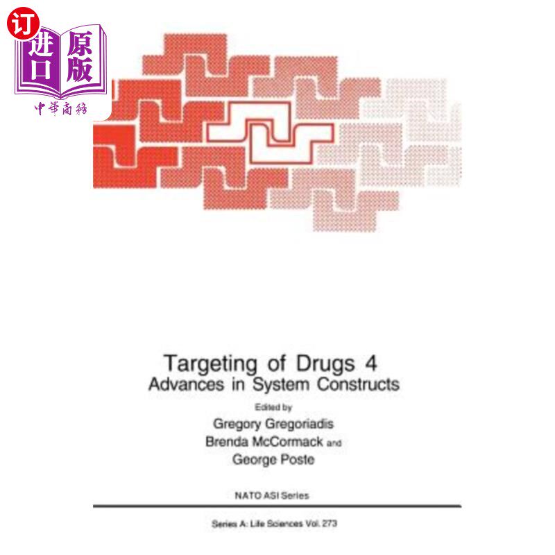 海外直订医药图书Targeting of Drugs 4: Advances in System Constructs 药物靶向4:系统构造的进展