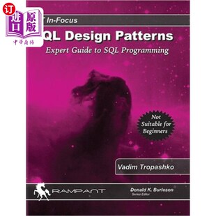 海外直订SQL Design Patterns: The Expert Guide to SQL Programming sql设计模式：sql编程的专家指南