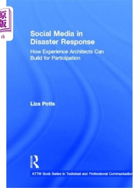 海外直订Social Media in Disaster Response: How Experience Architects Can Build for Parti 灾难应对中的社交媒体：建筑