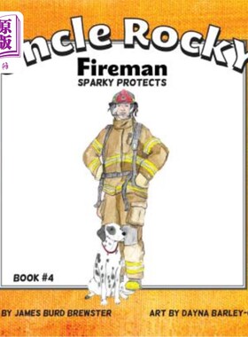 海外直订Uncle Rocky, Fireman #4 Sparky Protects 洛基叔叔，消防员