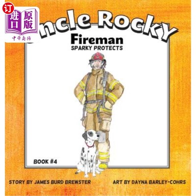 海外直订Uncle Rocky, Fireman #4 Sparky Protects 洛基叔叔，消防员