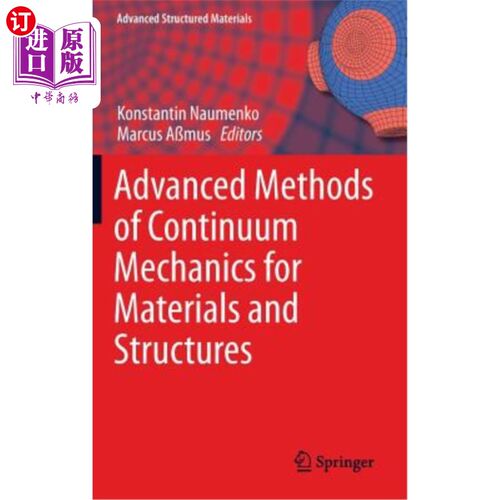 海外直订Advanced Methods of Continuum Mechanics for Materials and Structures 材料与结构连续介质力学的先进方法“，