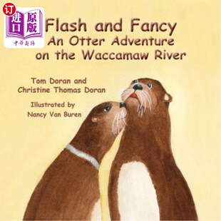 海外直订Flash and Fancy An Otter Adventure on the Waccamaw River 闪现和幻想水獭冒险在瓦卡莫河