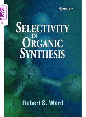 海外直订Selectivity in Organic Synthesis 有机合成中的选择性