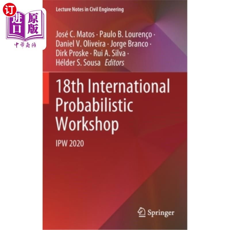 海外直订18th International Probabilistic Workshop: Ipw 2020 第18届国际概率研讨会:Ipw 2020