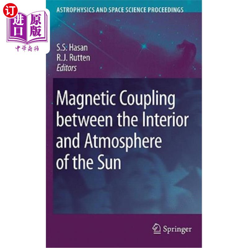 海外直订Magnetic Coupling Between the Interior and Atmosphere of the Sun 太阳内部和大气之间的磁力耦合